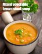 Mixed Vegetable Brown Stock Soup