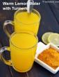 Warm Lemon Water with Turmeric, Anti Inflammatory and Good for Cold