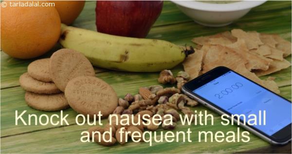 KNOCK OUT NAUSEA WITH SMALL AND FREQUENT MEALS
