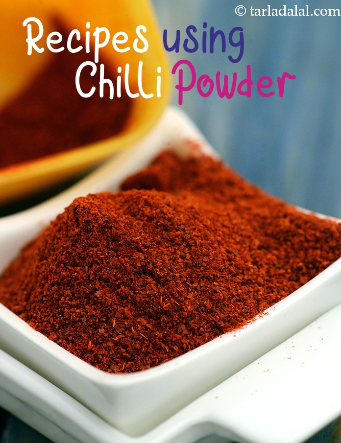 Recipes made with chilli powder by Tarla Dalal