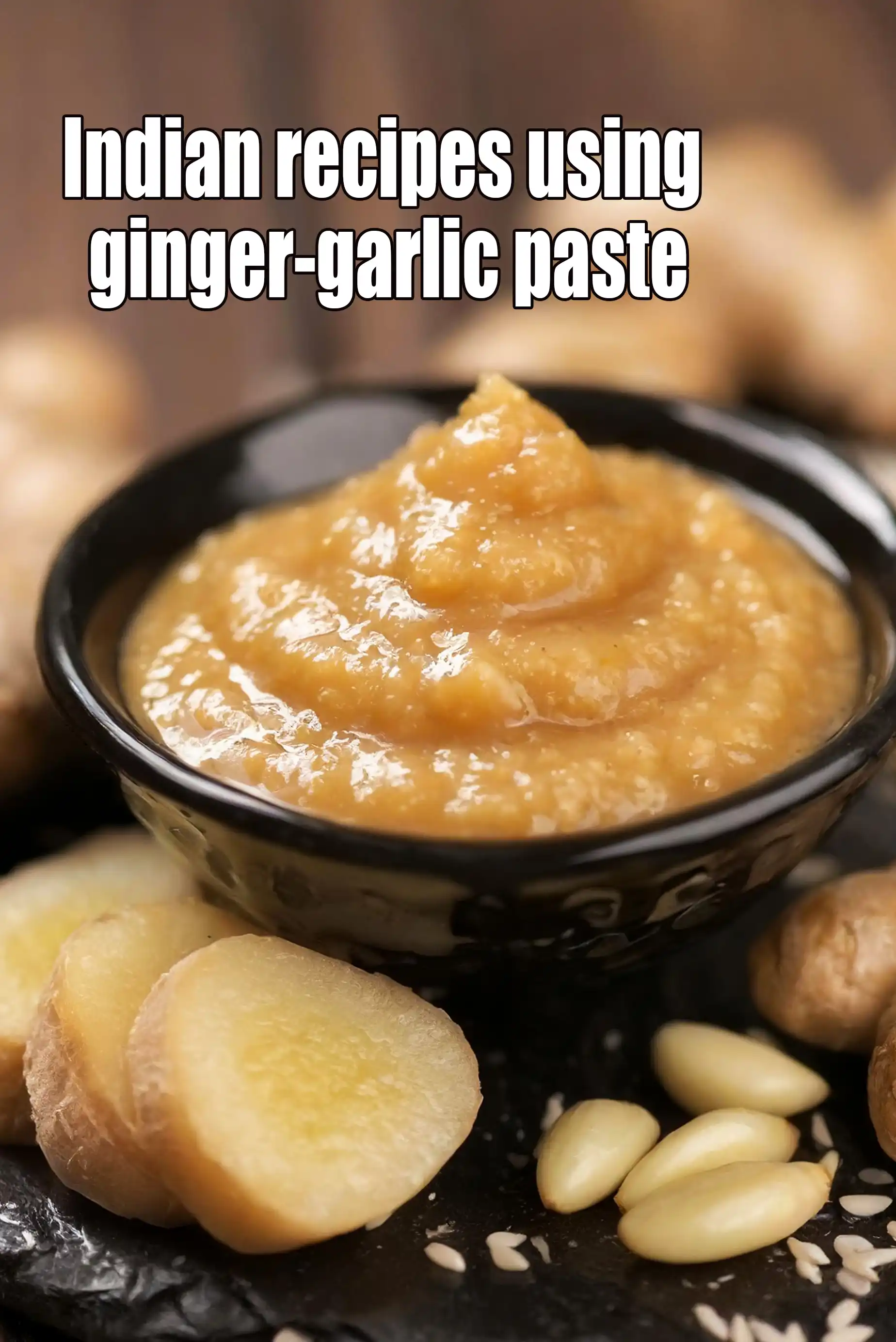 Recipes using ginger-garlic paste