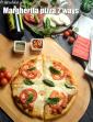 Margherita Pizza 2 Ways, in Oven and in Pan