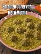 Sprouted Curry with Methi Muthia