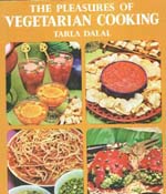 Pleasures Of Vegetarian Cooking Cookbook by Tarla Dalal | Vegetarian ...